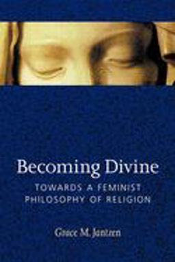 Becoming Divine Towards a Feminist Philosophy of Religion  9780253212979 Front Cover