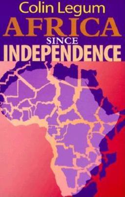 Africa since Independence  9780253213341 Front Cover