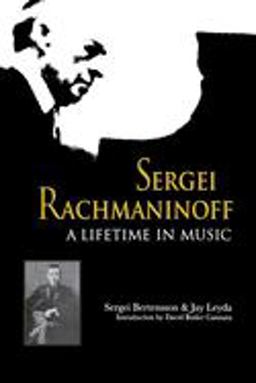 Sergei Rachmaninoff A Lifetime in Music  9780253214218 Front Cover