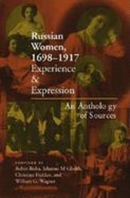 Russian Women, 1698-1917 Experience and Expression, an Anthology of Sources  9780253215239 Front Cover