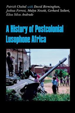History of Postcolonial Lusophone Africa  9780253215659 Front Cover