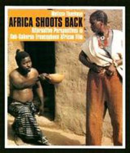 Africa Shoots Back Alternative Perspectives in Sub-Saharan Francophone African Film  9780253216427 Front Cover