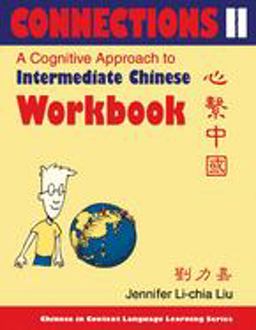 Connections 2 A Cognitive Approach to Intermediate Chinese  9780253216663 Front Cover