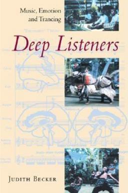 Deep Listeners Music, Emotion, and Trancing  9780253216724 Front Cover