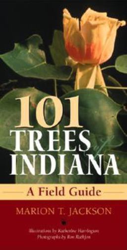 101 Trees of Indiana A Fieldguide  9780253216946 Front Cover