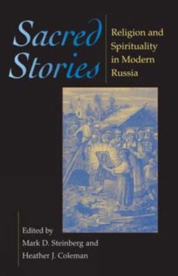 Sacred Stories Religion and Spirituality in Modern Russia  9780253218506 Front Cover