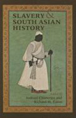 Slavery and South Asian History  9780253218735 Front Cover
