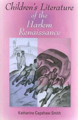 Children's Literature of the Harlem Renaissance  9780253218889 Front Cover