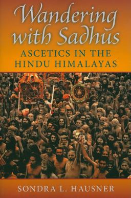 Wandering with Sadhus Ascetics in the Hindu Himalayas  9780253219497 Front Cover
