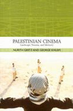 Palestinian Cinema Landscape, Trauma, and Memory  9780253220073 Front Cover