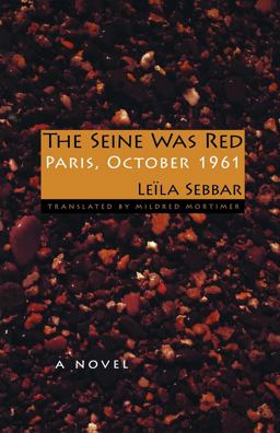 Seine Was Red Paris, October 1961  9780253220233 Front Cover