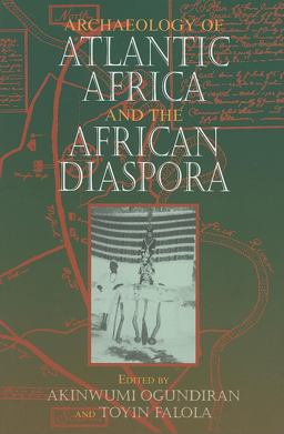 Archaeology of Atlantic Africa and the African Diaspora  9780253221759 Front Cover