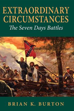 Extraordinary Circumstances The Seven Days Battles  9780253222770 Front Cover