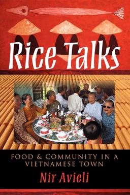Rice Talks Food and Community in a Vietnamese Town  9780253223708 Front Cover