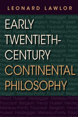 Early Twentieth-Century Continental Philosophy  9780253223722 Front Cover