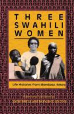 Three Swahili Women Life Histories from Mombasa, Kenya  9780253288547 Front Cover