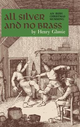 All Silver and No Brass An Irish Christmas Mumming  9780253304704 Front Cover