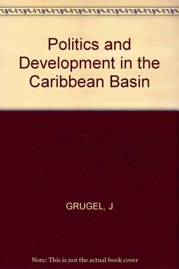 Politics and Development in the Caribbean Basin