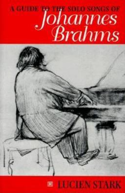 Guide to the Solo Songs of Johannes Brahms  9780253328915 Front Cover