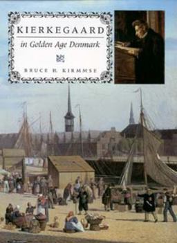 Kierkegaard in Golden Age Denmark  9780253330444 Front Cover