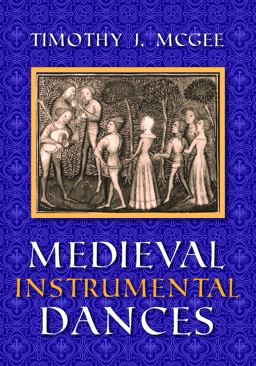 Medieval Instrumental Dances  9780253333537 Front Cover
