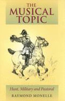 Musical Topic Hunt, Military and Pastoral  9780253347664 Front Cover