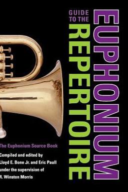 Guide to the Euphonium Repertoire The Euphonium Source Book  9780253348111 Front Cover