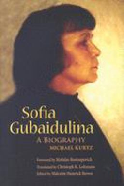 Sofia Gubaidulina A Biography  9780253349071 Front Cover