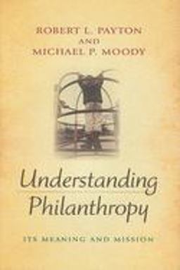 Understanding Philanthropy Its Meaning and Mission  9780253350497 Front Cover