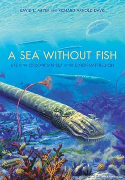 Sea Without Fish Life in the Ordovician Sea of the Cincinnati Region  9780253351982 Front Cover