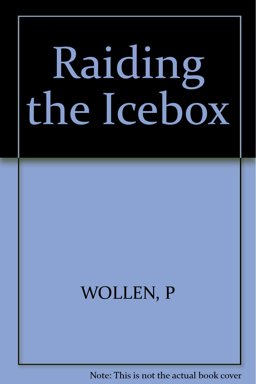Raiding the Icebox Raiding the Icebox