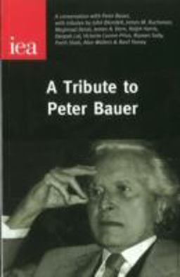 A Tribute to Peter Bauer