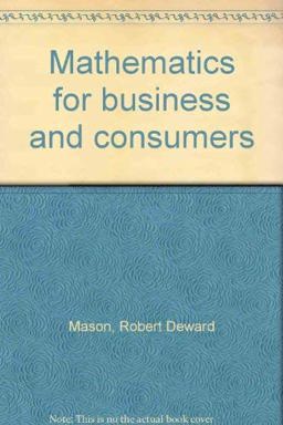 Mathematics for Business and Consumers