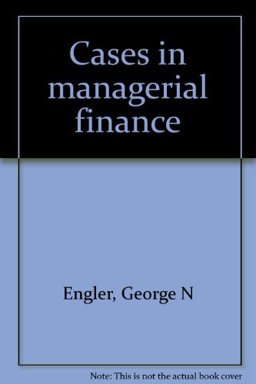 Cases in Managerial Finance