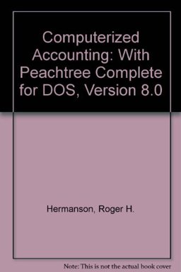 Computerized Accounting with Peachtree Complete for Dos, Version 8. 0