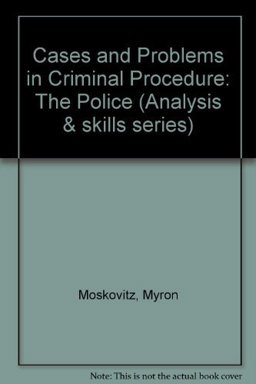 Cases and Problems in Criminal Procedure