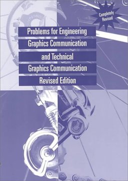 Problems for Engineering Communications and Technical Graphic Communications Problems for Engineering Communications and Technical Graphic Communications