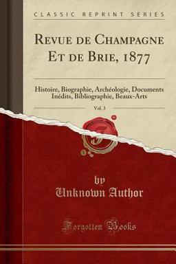 Revue de Champagne et de Brie, 1877, Vol. 3