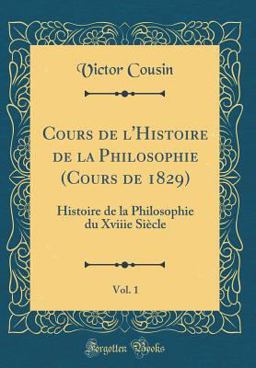 Cours de l'Histoire de la Philosophie (Cours de 1829), Vol. 1