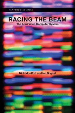 Racing the Beam The Atari Video Computer System  9780262012577 Front Cover