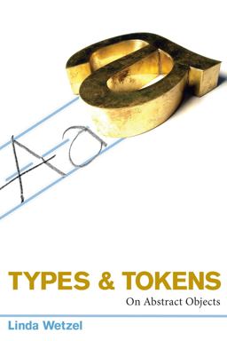Types and Tokens On Abstract Objects  9780262013017 Front Cover