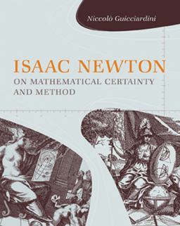 Isaac Newton on Mathematical Certainty and Method  9780262013178 Front Cover