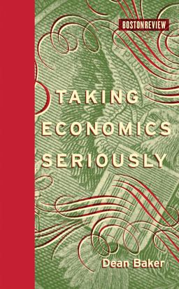 Taking Economics Seriously  9780262014182 Front Cover