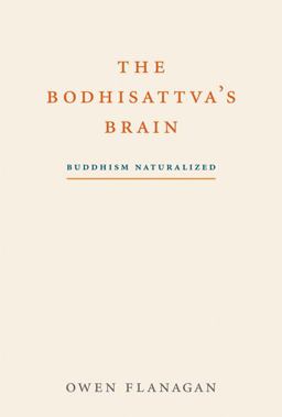 Bodhisattva's Brain Buddhism Naturalized  9780262016049 Front Cover