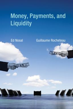 Money, Payments, and Liquidity  9780262016285 Front Cover