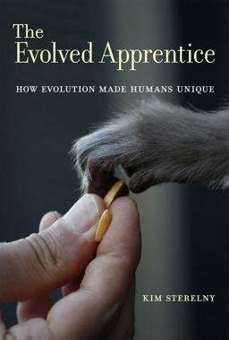 Evolved Apprentice How Evolution Made Humans Unique  9780262016797 Front Cover
