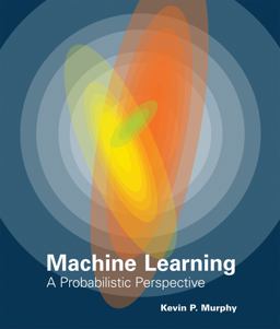 Machine Learning A Probabilistic Perspective  9780262018029 Front Cover