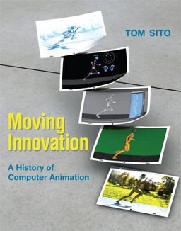 Moving Innovation A History of Computer Animation  9780262019095 Front Cover