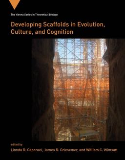 Developing Scaffolds in Evolution, Culture, and Cognition  9780262019552 Front Cover