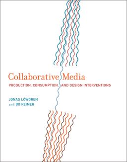 Collaborative Media Production, Consumption, and Design Interventions  9780262019767 Front Cover